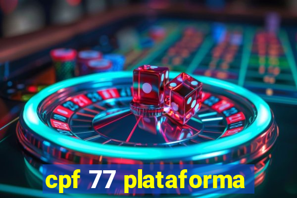 cpf 77 plataforma